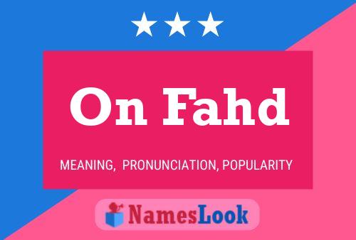 On Fahd Name Poster