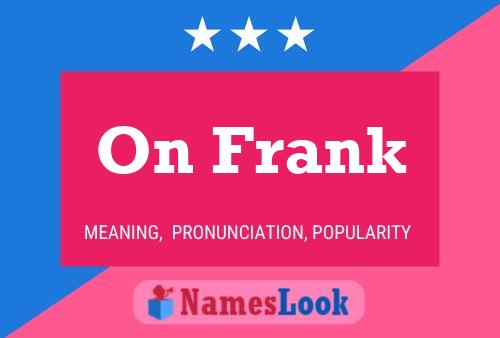 On Frank Name Poster