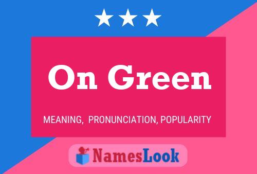 On Green Name Poster