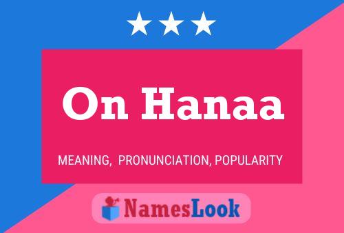 On Hanaa Name Poster