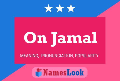 On Jamal Name Poster