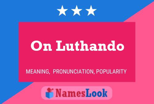 On Luthando Name Poster