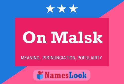 On Malsk Name Poster