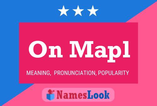 On Mapl Name Poster