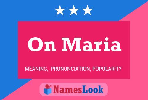 On Maria Name Poster