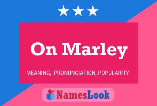 On Marley Name Poster