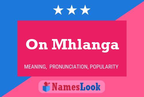 On Mhlanga Name Poster