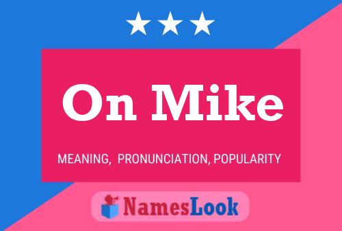 On Mike Name Poster