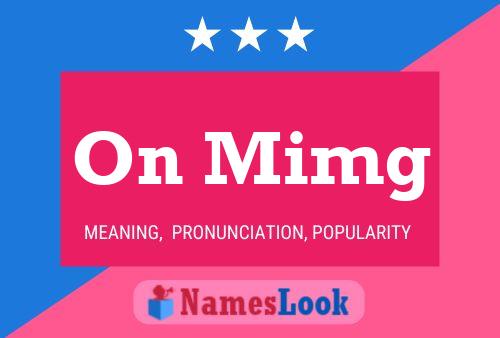 On Mimg Name Poster