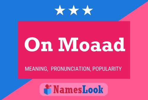 On Moaad Name Poster