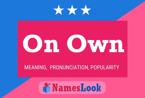 On Own Name Poster