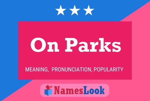 On Parks Name Poster