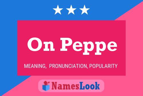 On Peppe Name Poster