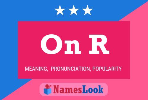 On R Name Poster