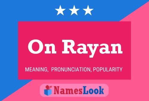 On Rayan Name Poster