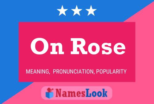 On Rose Name Poster