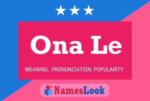 Ona Le Name Poster