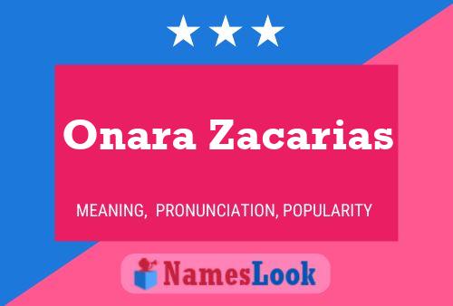 Onara Zacarias Name Poster