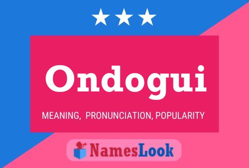 Ondogui Name Poster