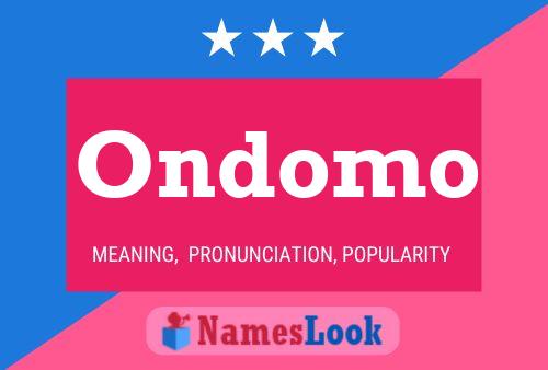 Ondomo Name Poster