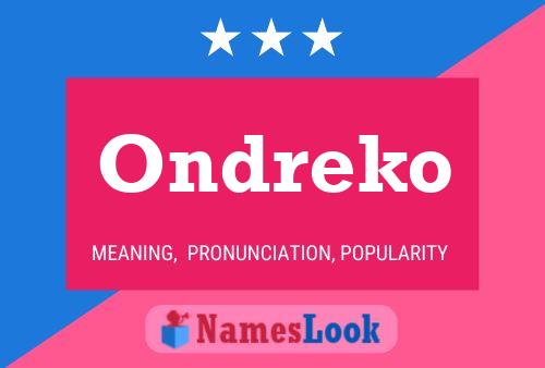 Ondreko Name Poster