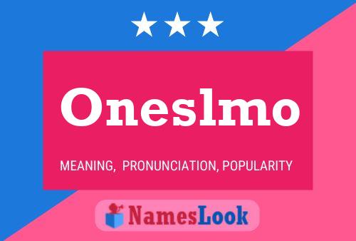 Oneslmo Name Poster