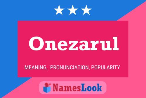 Onezarul Name Poster