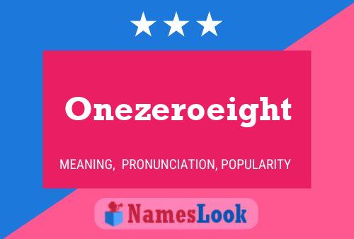 Onezeroeight Name Poster