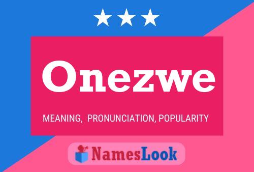 Onezwe Name Poster