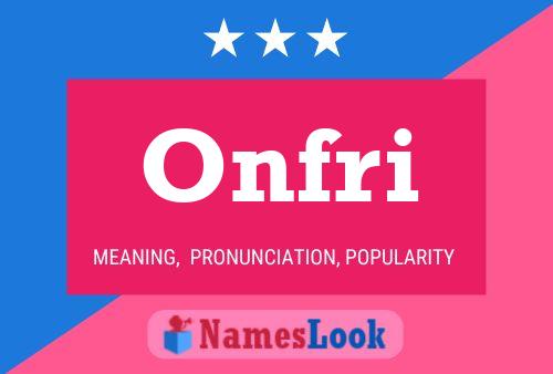 Onfri Name Poster