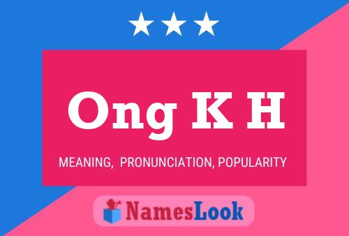 Ong K H Name Poster