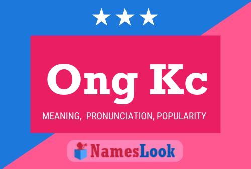 Ong Kc Name Poster