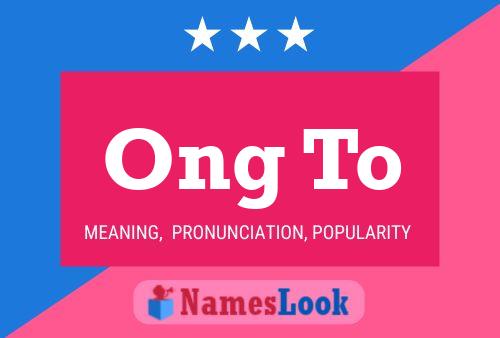 Ong To Name Poster