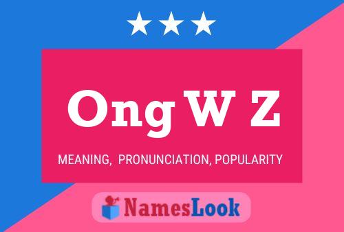 Ong W Z Name Poster