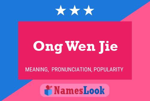 Ong Wen Jie Name Poster