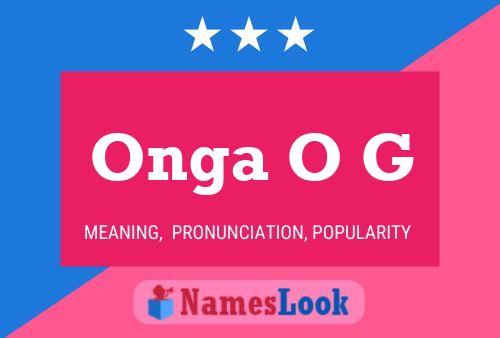 Onga O G Name Poster