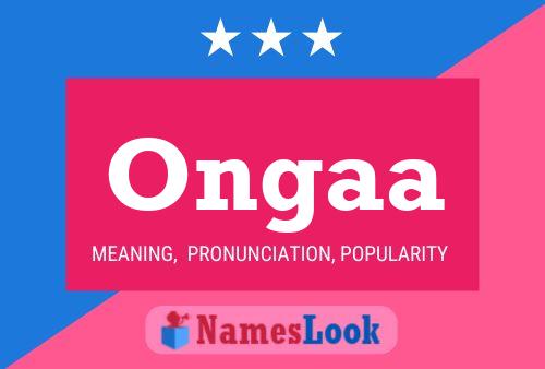 Ongaa Name Poster