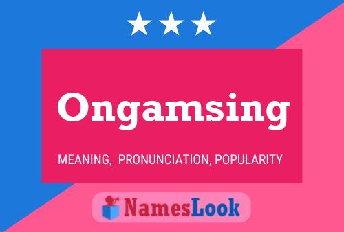 Ongamsing Name Poster