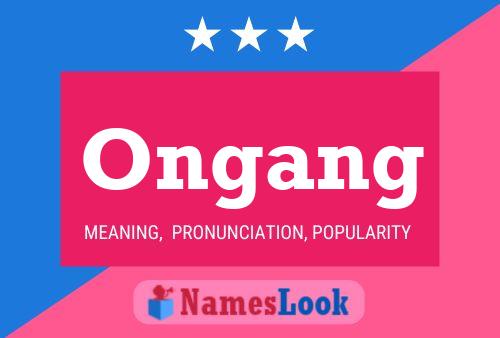 Ongang Name Poster