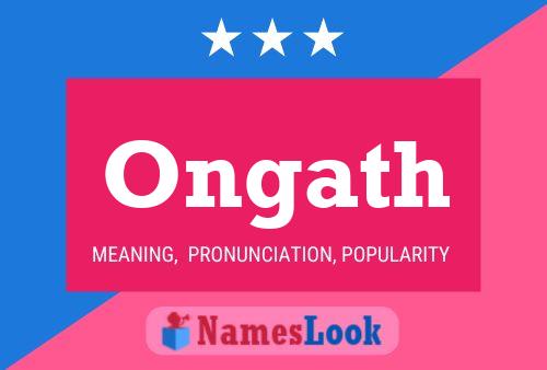 Ongath Name Poster