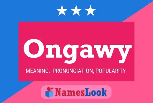 Ongawy Name Poster