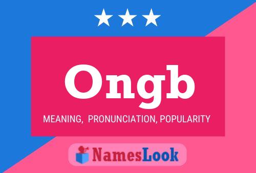 Ongb Name Poster