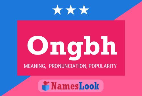 Ongbh Name Poster