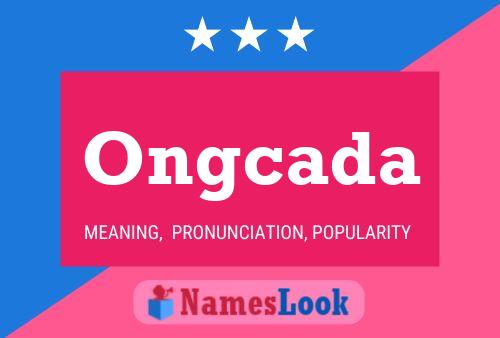 Ongcada Name Poster