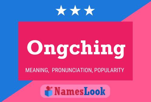 Ongching Name Poster