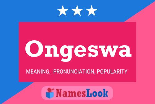 Ongeswa Name Poster