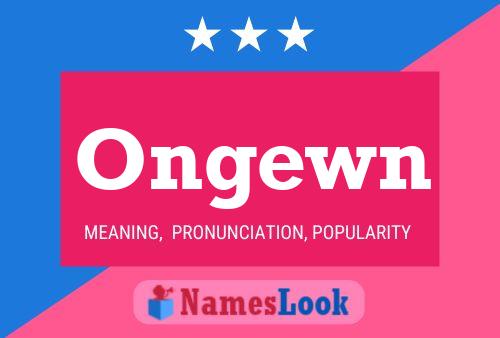 Ongewn Name Poster