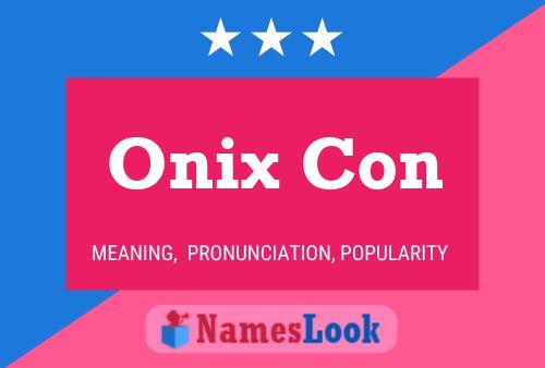 Onix Con Name Poster