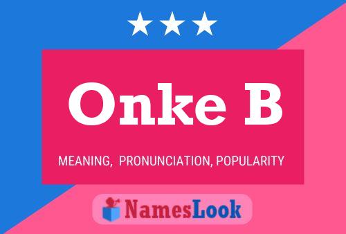 Onke B Name Poster