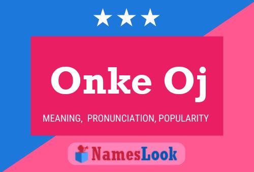 Onke Oj Name Poster